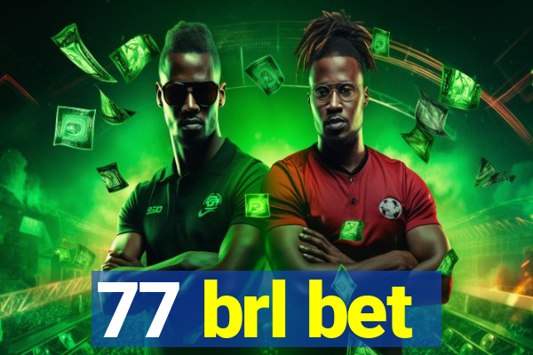 77 brl bet